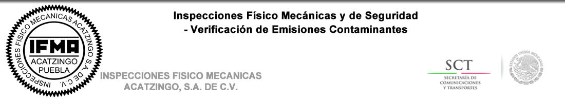 Unidad de Verificación Federal Acreditada - Inspecciones Fisico Mecanicas y Verificación de Emisiones Contaminantes